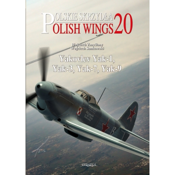 Polish Wings No.20 Yakovlev Yak-1, Yak-3, Yak-7, Yak-9